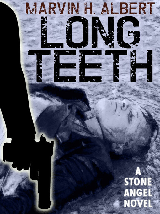 Title details for Long Teeth by Marvin H. Albert - Available